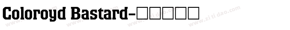 Coloroyd Bastard字体转换